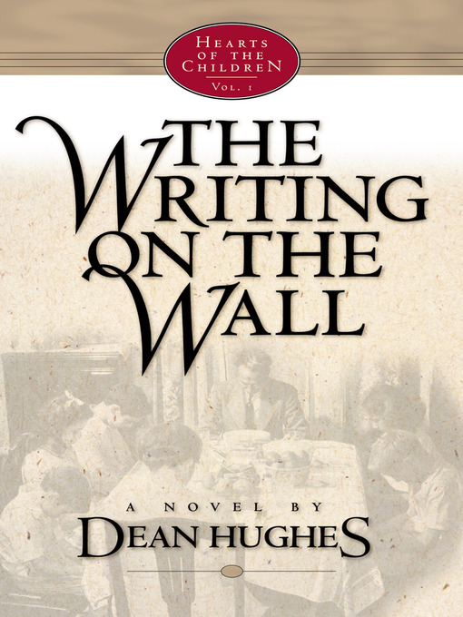 Title details for Writing on the Wall by Dean Hughes - Available